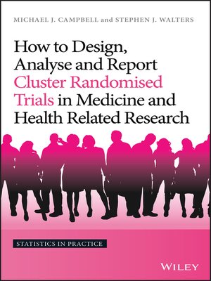 cover image of How to Design, Analyse and Report Cluster Randomised Trials in Medicine and Health Related Research